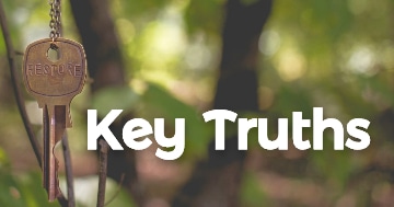 Key Truths logo: In forest hangs a worn bronze key with the word, Restore, engraved on it. Text: Key Truths